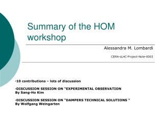 Summary of the HOM workshop