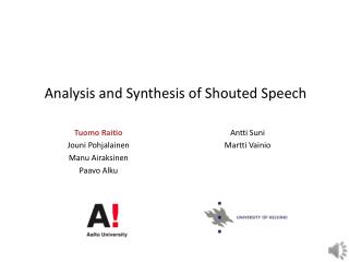 Analysis and Synthesis of Shouted Speech