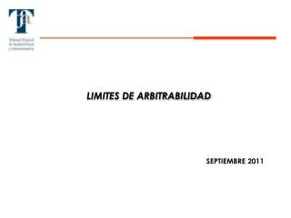 LIMITES DE ARBITRABILIDAD 					SEPTIEMBRE 2011