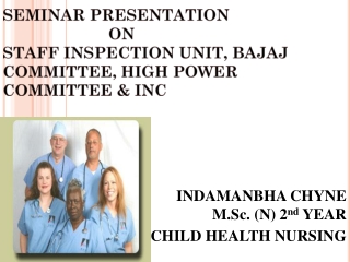 SEMINAR PRESENTATION 			ON STAFF INSPECTION UNIT, BAJAJ COMMITTEE, HIGH POWER COMMITTEE &amp; INC