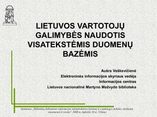 LIETUVOS VARTOTOJŲ GALIMYBĖS NAUDOTIS VISATEKSTĖMIS DUOMENŲ BAZĖMIS