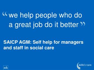 we help people who do a great job do it better