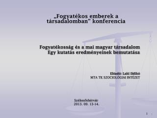 „Fogyatékos emberek a társadalomban” konferencia Fogyatékosság és a mai magyar társadalom