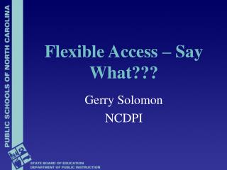 Flexible Access – Say What???