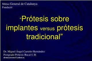 “ Prótesis sobre implantes versus prótesis tradicional”