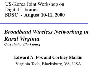 US-Korea Joint Workshop on Digital Libraries SDSC - August 10-11, 2000