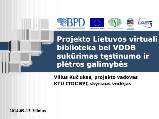 Projekto Lietuvos virtuali biblioteka bei VDDB sukūrimas tęstin u mo ir plėtros galimybės