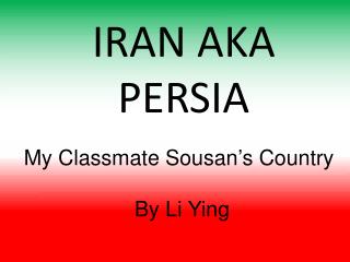 IRAN AKA PERSIA