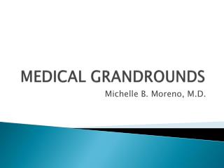 MEDICAL GRANDROUNDS