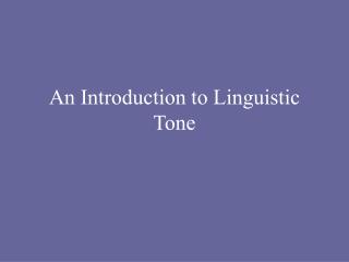 An Introduction to Linguistic Tone