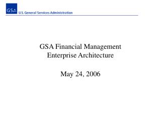 GSA Financial Management Enterprise Architecture