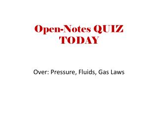 Open-Notes QUIZ TODAY