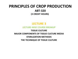 PRINCIPLES OF CROP PRODUCTION ABT-320 (3 CREDIT HOURS) )