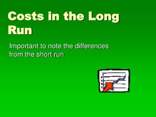 Costs in the Long Run