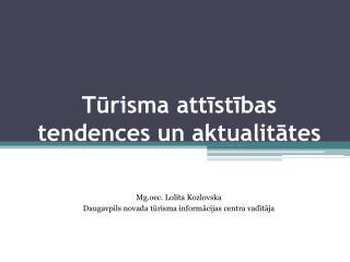 Tūrism a attīstības tendences un aktualitātes