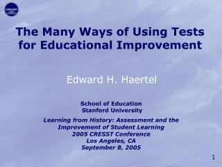 The Many Ways of Using Tests for Educational Improvement