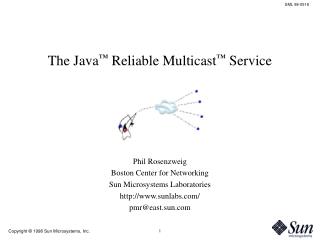 The Java ™ Reliable Multicast ™ Service