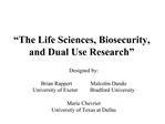 The Life Sciences, Biosecurity, and Dual Use Research