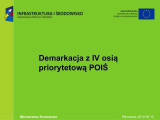 Demarkacja z IV osią priorytetową POIŚ