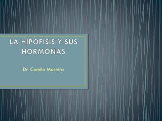 LA HIPOFISIS Y SUS HORMONAS