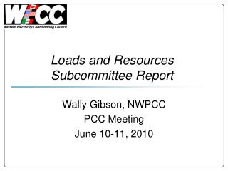 Loads and Resources Subcommittee Report