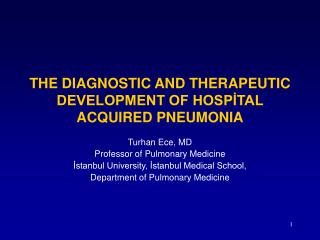 THE DIAGNOSTIC AND THERAPEUTIC DEVELOPMENT OF HOSPİTAL ACQUIRED PNEUMONIA