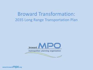 Broward Transformation: 2035 Long Range Transportation Plan
