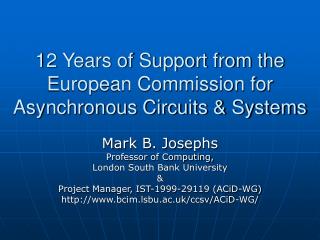 12 Years of Support from the European Commission for Asynchronous Circuits &amp; Systems