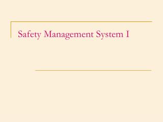 Safety Management System I