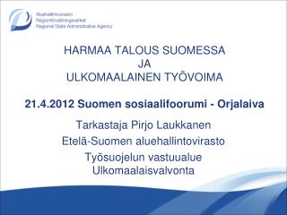 Tarkastaja Pirjo Laukkanen Etelä-Suomen aluehallintovirasto