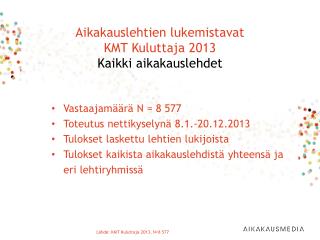 Aikakauslehtien lukemistavat KMT Kuluttaja 2013 Kaikki aikakauslehdet