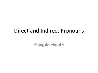 Direct and Indirect Pronouns