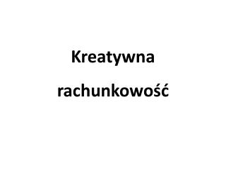 Kreatywna rachunkowość