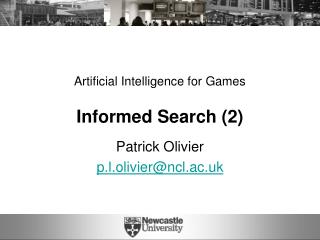 Artificial Intelligence for Games Informed Search (2)