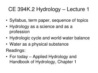 CE 394K.2 Hydrology – Lecture 1
