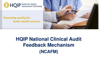 HQIP National Clinical Audit Feedback Mechanism (NCAFM)