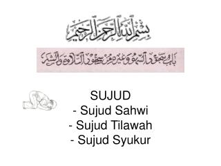 SUJUD - Sujud Sahwi - Sujud Tilawah - Sujud Syukur