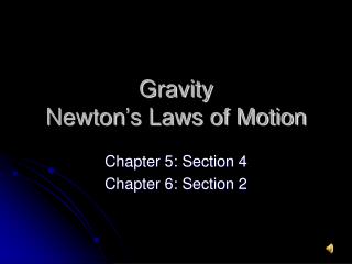 Gravity Newton’s Laws of Motion