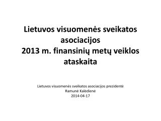 Lietuvos visuomenės sveikatos asociacijos 2013 m. finansinių metų veiklos ataskaita