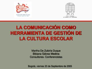 LA COMUNICACIÓN COMO HERRAMIENTA DE GESTIÓN DE LA CULTURA ESCOLAR