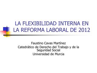 LA FLEXIBILIDAD INTERNA EN LA REFORMA LABORAL DE 2012