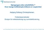 Gjengangere eller enkelttilfelle Hvor mange trafikkdrepte bilf rere er rusp virket