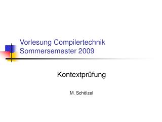 Vorlesung Compilertechnik Sommersemester 2009