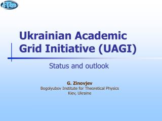 Ukrainian Academic Grid Initiative (UAGI)