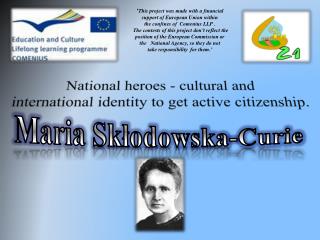 National heroes - cultural and international identity to get active citizenship.