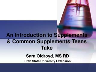 An Introduction to Supplements &amp; Common Supplements Teens Take