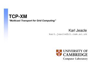 TCP-XM “Multicast Transport for Grid Computing”