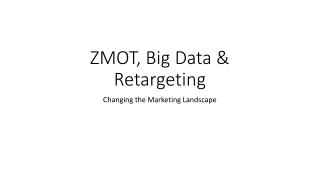 ZMOT, Big Data &amp; Retargeting