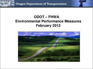 ODOT – FHWA Environmental Performance Measures February 2012