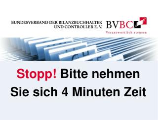 Stopp! Bitte nehmen Sie sich 4 Minuten Zeit